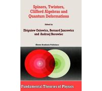 Spinors, Twistors, Clifford Algebras And Quantum Deformations : Proceedings Of The Second Max Born Symposium Held Near WrocåAw, Poland, September 1992