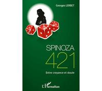 Spinoza 421: Entre croyance et doute