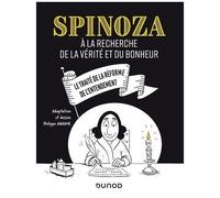 Spinoza - A La Recherche De La Vérité Et Du Bonheur