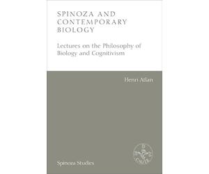 Spinoza and Contemporary Biology: Lectures on the Philosophy of Biology and Cognitivism