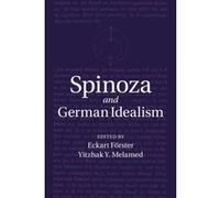 Spinoza and German Idealism - [Version Originale] Inconnu (Auteur)