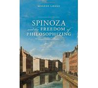 Spinoza And The Freedom Of Philosophizing
