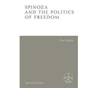 Spinoza And The Politics Of Freedom
