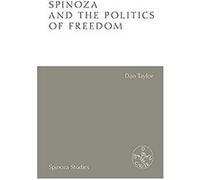 Spinoza and the Politics of Freedom by Dan Taylor Dan Taylor (Auteur)