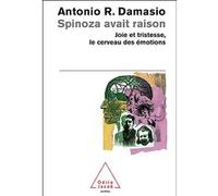 Spinoza avait raison Antonio R. Damasio (Auteur)