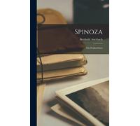 Spinoza: Ein Denkerleben