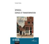 Spinoza : espace et transformation - Yvonne Toros - L'harmattan - broché - Essai