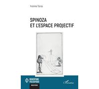 Spinoza et l’espace projectif - Yvonne Toros - L'harmattan - broché - Etude
