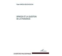 Spinoza et la question de la puissance - Faten Karoui-Bouchoucha - L'harmattan - broché - Etude