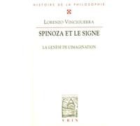 Spinoza Et Le Signe - La Genèse De L'imagination