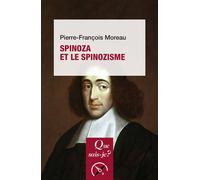 Spinoza et le spinozisme - Pierre François Moreau - Que Sais-Je - Poche - Etude