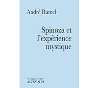 Spinoza Et L'expérience Mystique - Suivi De Notes Sur Une Typologie De L'expérience Mystique