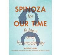 Spinoza for Our Time: Politics and Postmodernity