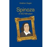 Spinoza in 60 Minuten