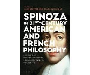 Spinoza In Twenty-First-Century American And French Philosophy: Metaphysics, Philosophy Of Mind, Moral And Political Philosophy