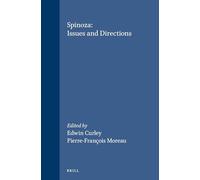 Spinoza: Issues and Directions : The Proceedings of the Chicago Spinoza Conference