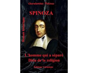 Spinoza: L’homme qui a séparé Dieu de la religion