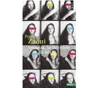 Spinoza, la décision de soi Pierre Zaoui (Auteur)