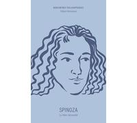 Spinoza: La libre nécessité