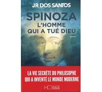 Spinoza - L'homme qui a tué Dieu