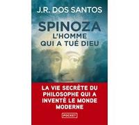 Spinoza - L'homme qui a tué Dieu José Rodrigues Dos Santos (Auteur), Catherine Leterrier (Traduction)