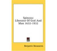 Spinoza: Liberator of God and Man 1632-1932 Decasseres, Benjamin (Auteur)