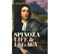 Jonathan I. Israel – Spinoza, Life and Legacy