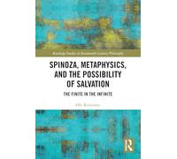 Spinoza, Metaphysics, and the Possibility of Salvation: The Finite in the Infinite