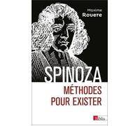 Spinoza. Méthodes pour exister - Maxime Rovère - Cnrs Eds - broché - Essai