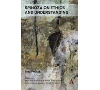 Spinoza on Ethics and Understanding by Peter Winch Peter Winch (Auteur)