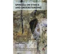 Spinoza on Ethics and Understanding by Peter Winch Peter Winch (Auteur)