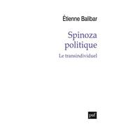 Spinoza politique Le transindividuel - Etienne Balibar - Puf - broché - Etude