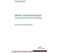 Spinoza : Questions Politiques - Quatre Études Sur L'actualité Du Traité Politique