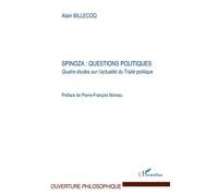 Spinoza : Questions Politiques - Quatre Études Sur L'actualité Du Traité Politique