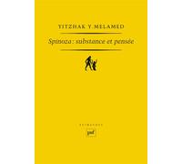 Spinoza : Substance et pensée Substance et Pensée - Yitzhak Melamed - Puf - broché - Etude