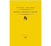 Spinoza : Substance et pensée Yitzhak Melamed (Auteur)