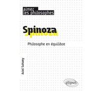 Spinoza. Un philosophe de l'équilibre Ariel Suhamy (Auteur)