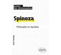 Spinoza. Un philosophe de l'équilibre - Ariel Suhamy - Ellipses - broché - Essai