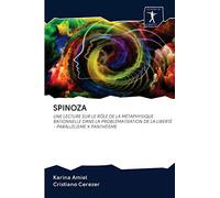 SPINOZA: UNE LECTURE SUR LE RÔLE DE LA MÉTAPHYSIQUE RATIONNELLE DANS LA PROBLÉMATISATION DE LA LIBERTÉ - PARALLÉLISME X PANTHÉISME