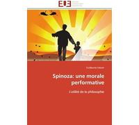 Spinoza: Une Morale Performative