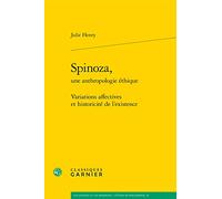 Spinoza,: Variations affectives et historicité de l'existence