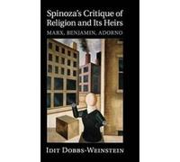 Spinoza's Critique Of Religion And Its Heirs