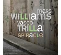 SPIRACLE-MARS WILLIAMS / VASCO TRILLA