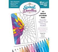 Spiral Doodles: Adult Coloring Book filled with beautifully unique designs that blend floral blooms with spirograph inspired patterns