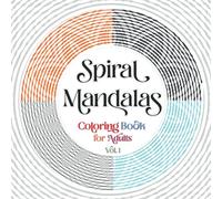 Spiral Mandalas Coloring Book for Adults: 35 One Line Spiral Mandalas for Adults Relaxation and Stress Relief Vol.1