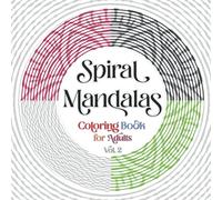 Spiral Mandalas Coloring Book for Adults: 35 One Line Spiral Mandalas for Adults Relaxation and Stress Relief Vol.2