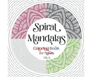 Spiral Mandalas Coloring Book for Adults: 35 One Line Spiral Mandalas for Adults Relaxation and Stress Relief Vol.2
