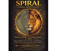 Spiral Visual Meditation: African Spirit Coloring Book for Adults | Stress Relief & Mindfulness