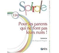 Spirale 114 - Pour Les Parents Qui Ne Font Pas Leurs Nuits ! - 114