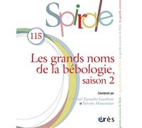 Spirale 115 - Les grands noms de la bébologie saison 2 - Chantal Zaouche Gaudron - Eres - broché - Revue